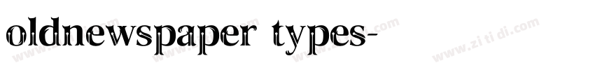 oldnewspaper types字体转换